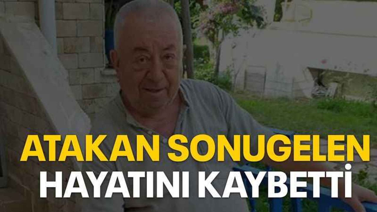 Atakan Sonugelen hayatını kaybetti